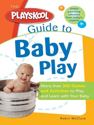 cover image of The Playskool Guide to Baby Play